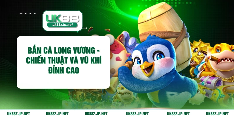 bắn cá long vương