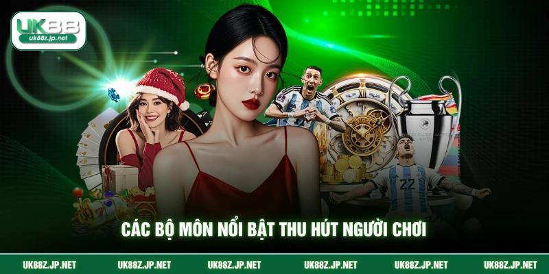 Các bộ môn nổi bật thu hút người chơi