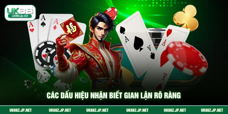 Các dấu hiệu nhận biết gian lận rõ ràng