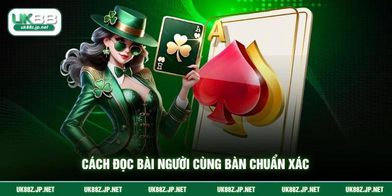Cách đọc bài người cùng bàn chuẩn xác
