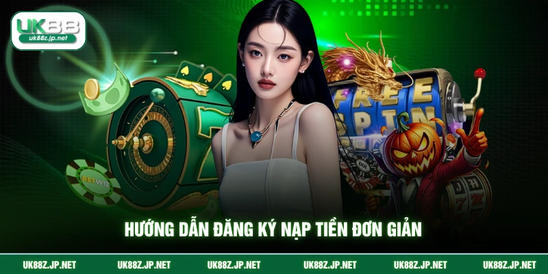 Hướng dẫn đăng ký nạp tiền đơn giản