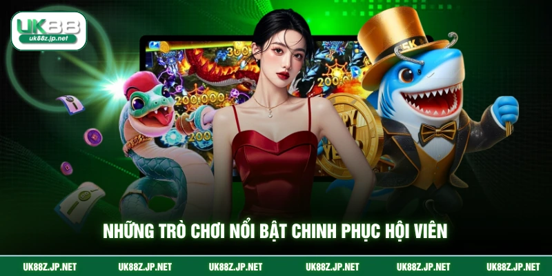 Những trò chơi nổi bật chinh phục hội viên