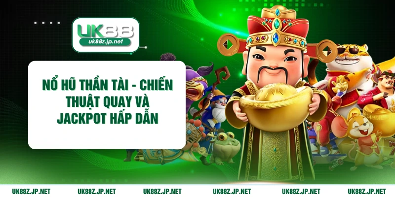 nổ hủ thần tài