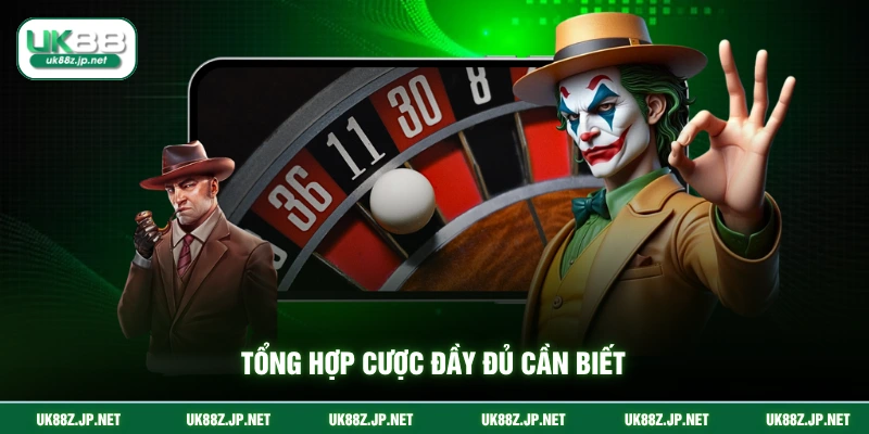 Tổng hợp cược đầy đủ cần biết